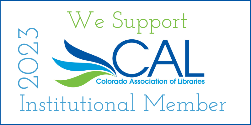 We Support Colorado Association of Libraries; 2023 Institutional Member